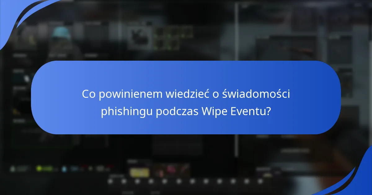 Jakie środki bezpieczeństwa powinienem podjąć podczas Wipe Eventu?