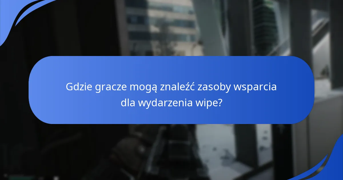 Jakie powszechne problemy występują podczas wydarzenia wipe?