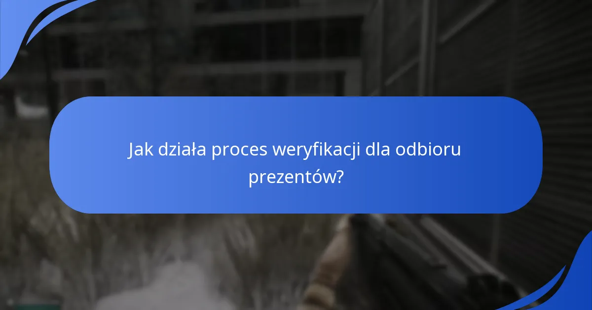 Jakie są kryteria kwalifikacyjne do odbioru prezentów w Escape From Tarkov?