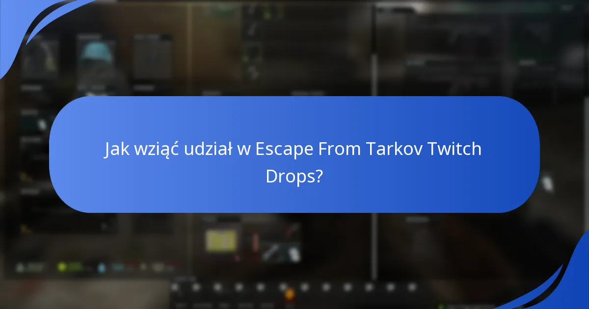 Jakie są najnowsze ogłoszenia dotyczące wydarzeń Twitch Drops?