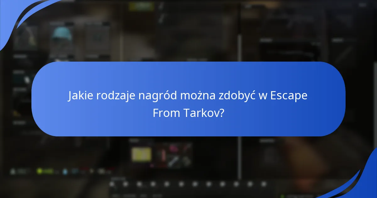 Jak maksymalizować korzyści z roszczeń w Escape From Tarkov?